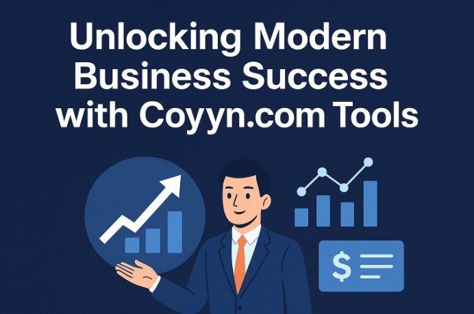 Unlocking Modern Business Success with Coyyn.com Tools