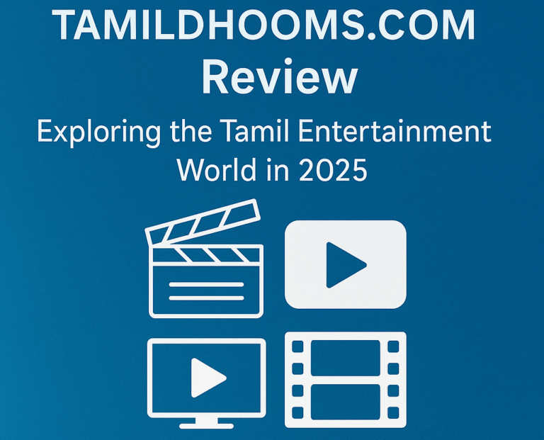 TamilDhooms.com Review: Exploring the Tamil Entertainment World in 2025 TamilDhooms.com Review: Exploring the Tamil Entertainment World in 2025