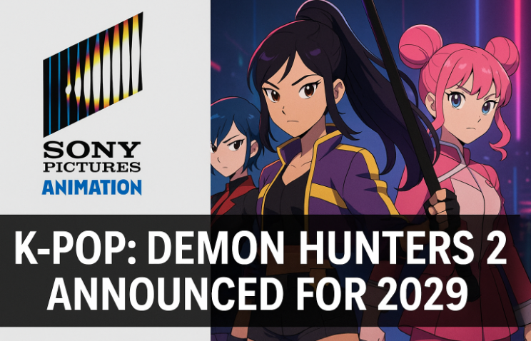 ‘K-Pop: Demon Hunters 2’ Announced for 2029 Release, Sony and Sony Pictures Animation Confirm Sequel