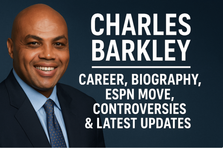 Charles Barkley – Career, Biography, ESPN Move, Controversies & Latest Updates
